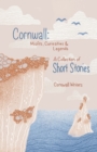 Cornwall Misfits Curiosities and Legends : A Collection of Short Stories - Book