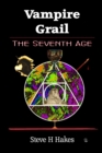Vampire Grail : The Seventh Age - Book