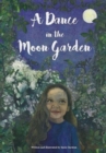 A Dance in the Moon Garden - Book