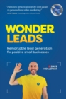 Wonder Leads : Remarkable lead generation for positive small businesses - Book