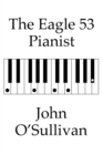 The Eagle 53 Pianist : Chords and Scales for Eagle 53 Tuned Keyboards - Book