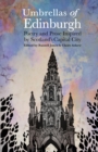 Umbrellas of EdinburghPoetry and Prose Inspired by Scotland’s Capital City - Book