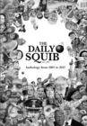The Daily Squib : Anthology from 2007 to 2022 - Book