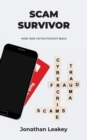 Scam Survivor : How One Victim Fought Back - Book