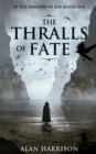 The Thralls of Fate : In the Shadow of Sin: Book One - Book