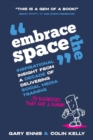 Embrace the Space : Inspirational insight from a decade of delivering social media training to businesses that give a damn - Book