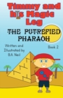 Timmy and his magic leg : The Putrefied Pharaoh - Book