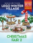 Build Up Your LEGO Winter Village : Christmas Fair 2 - Book