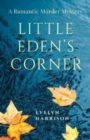 Little Eden's Corner : A Romantic Murder Mystery - Book