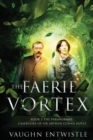 The Faerie Vortex : Book 5, The Paranormal Casebooks of Sir Arthur Conan Doyle - Book