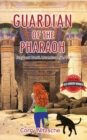 Guardian of the Pharaoh : Izzy and Basti Adventure No. 1 - Book