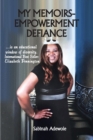 My Memoirs : Empowerment Defiance - Book