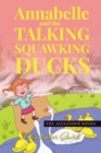 Annabelle and the Talking Squawking Ducks - Book