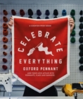 Celebrate Everything : Oxford Pennant - Book