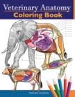 Veterinary Anatomy Coloring Book : Animals Physiology Self-Quiz Color Workbook for Studying and Relaxation Perfect gift For Vet Students and even Adults - Book