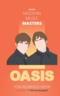 Modern Music Masters - Oasis : Almost everything you wanted to know about Oasis, and some stuff you didn't... - Book