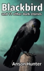 Blackbird : and 11 other dark stories - Book