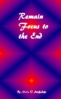Remain Focus To The End - Book