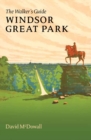 Windsor Great Park : The Walker's Guide - Book