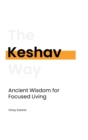 Keshav : Ancient Wisdom for Focused Living - Book