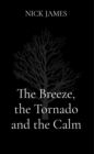 The Breeze, the Tornado and the Calm - eBook