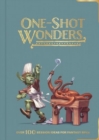 One-Shot Wonders : Over 100 Session Ideas for Fantasy RPGs - Book