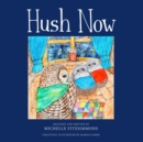 Hush Now - Book