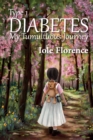 Type 1 Diabetes : My Tumultuous Journey - Book