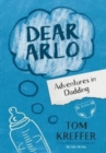 Dear Arlo : Adventures in Dadding - Book