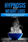 Hypnosis for Weight Loss (Bundle) : The Ultimate Guide to Stop Emotional Eating, Sugar Cravings, Binge and Compulsive Eating. Rediscover the Pleasure to Live Better Through Daily Habits - Book