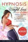 Hypnosis for Weight Loss for Women : Motivation for Women to Lose Weight. The ultimate SUCCESSFUL guide to GET SLIMMER and stop emotional eating - Book
