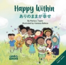 Happy Within /Arinomama ga shiawase : Children's Bilingual English Japanese - Book
