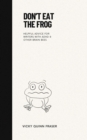 Don't Eat the Frog : Helpful advice for writers with ADHD & other brain bees - eBook