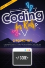 Coding For Kids : 2 Books In 1: Python For Kids And Scratch Coding For Kids. A Beginners Guide To Computer Programming. Have Fun And Learn To Code Quickly, Even If You'Re New To Programming - Book