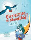 Christmas is Cancelled! : ... or is it? - Book