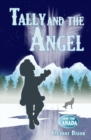 Tally and the Angel Book Two, Canada : Wolves, gold obsessed hunters and mythical beings from the stars: Tally and Jophiel face greater challenges than ever! - Book