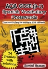 AQA GCSE (9-1) Spanish Vocabulary Crosswords : 74 crossword puzzles covering core vocabulary for exams in 2018 onwards - Book