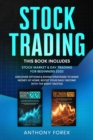 Stock Trading : 2 Books in 1: Stock Market and Day Trading for Beginners 2020. Discover Options and Swing Strategies to Make Money at Home. Boost your Daily Income with the Right Tactics - Book