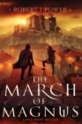 The March of Magnus : Book Two of the Spark City Cycle (Large Print) - Book