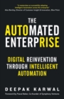 The Automated Enterprise : Digital Reinvention Through Intelligent Automation - Book