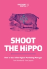 Shoot The HiPPO : How to be a killer Digital Marketing Manager - Book