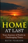 Home at Last : Your Journey of Faith in Challenging Times - Book