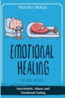 Emotional Healing : This book includes: Narcissistic Abuse, Emotional Eating - Book