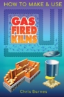 How To Make & Use Gas Fired Kilns - Book