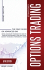 Options Trading Strategies : The Only Guide on Advanced Day, Swing and Binary Strategies You Need to Trade in Stock Market, Start Now Your Journey to Become a Professional Trader - Book