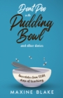 Don't Poo in the Pudding Bowl. Anecdotes from 13,414 days of teaching. - eBook