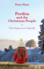 Perdita and the Christmas People : Or What Happened at Tolpuddle - Book