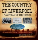 The Country of Liverpool : Nashville of the North - Book