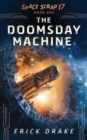 The Doomsday Machine : Space Scrap 17 Book One - Book