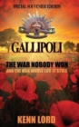 Gallipoli : The War Nobody Won: Special Souvenir Edition: Special Souvenir Edition - Book